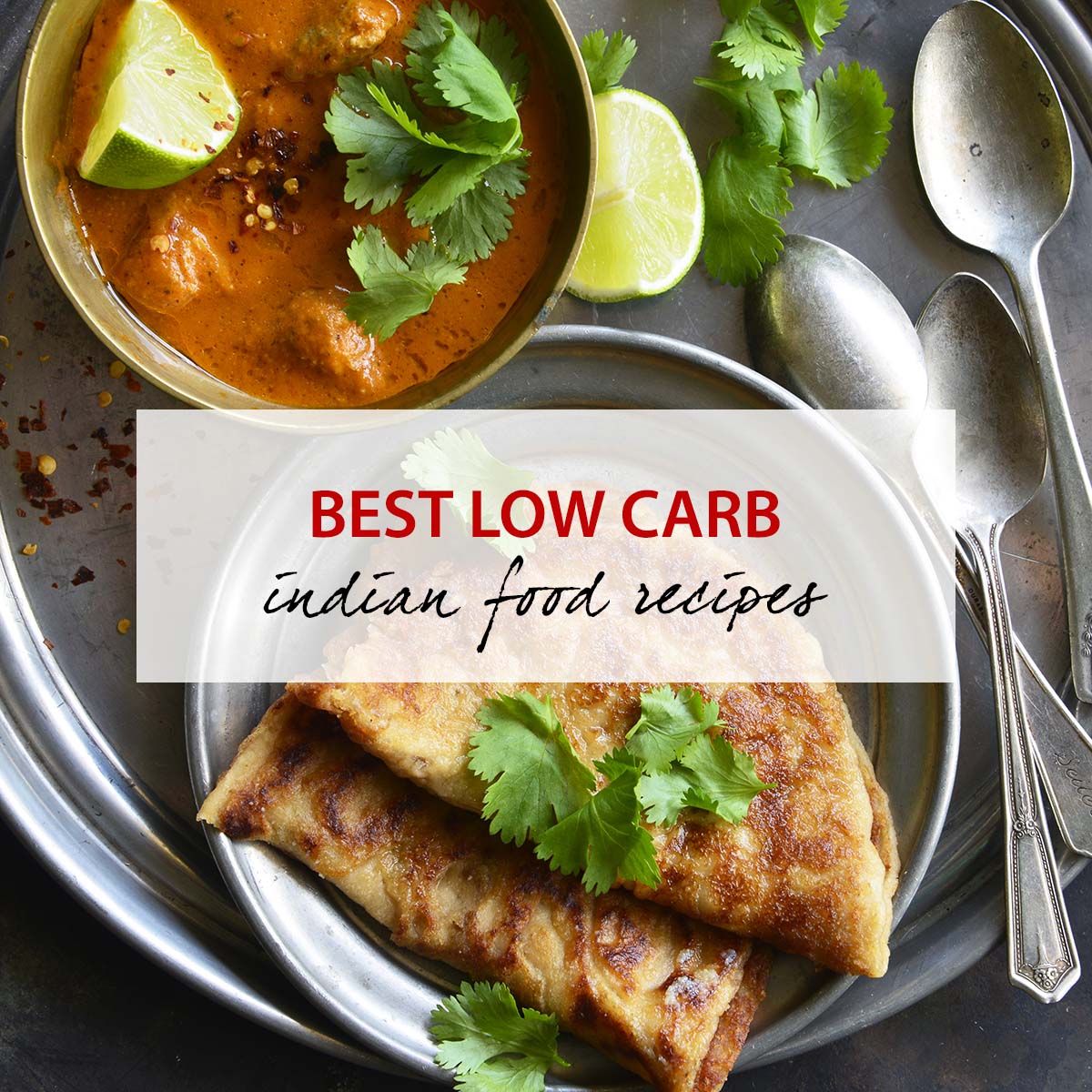 The 15 Best Low Carb Indian Food Recipes - The Keto Queens