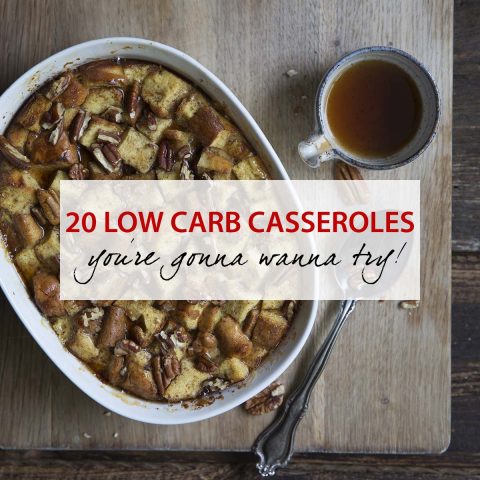 20 Low Carb Casseroles You're Gonna Wanna Try! - The Keto Queens